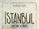 İstanbul Şehir Tarihi ve Mimarisi – Karoly Kos’un Kitabı