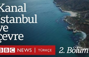Kanal Istanbul’un Çevreye Etkileri Nedir? (ÇED Raporu)