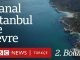 Kanal Istanbul’un Çevreye Etkileri Nedir? (ÇED Raporu)