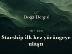 Starship ilk kez yörüngeye ulaştı – Doğa Dergisi