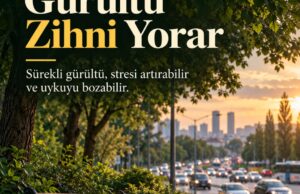 Gürültü Kirliliği ve Zihinsel Sağlık